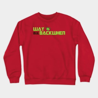 Way Back Prime 1 Crewneck Sweatshirt